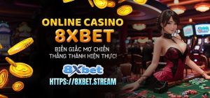 Lượt Thắng Lớn Tại Sòng Bạc 8xbet: Hướng Dẫn Cho Mọi Cấp Độ